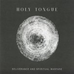 Deliverance And Spiritual Warfare - Holy Tongue