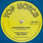 Disappointed Lover / Feeling Hearty - Triston Palmer And Papa Tarzan / Papa Tarzan And Kojak Allstars