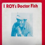 Doctor Fish - I Roy