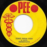 Dont Walk Fast / What Are You Doing Sunday - The Sensations