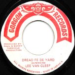 Dread Fe De Yard / Sticky Sticky Ver  - Lee Van Cleef