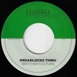 Dreadlocks Thing / Version - Brother Culture / Derrick Sound
