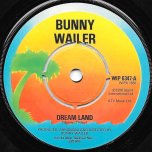 Dream Land / Dream Land Dub - Bunny Wailer