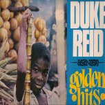 Duke Reid Golden Hits - Various..Techniques..Justin Hinds