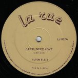 Earth Need Love / Earthly Dub - Alton Ellis