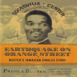 Earthquake On Orange Street - Busters Jamaican Singles Story - Prince Buster
