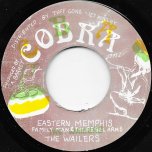 Eastern Memphis / Rebel Am I Ver - Family Man And The Rebel Army / The Wailers