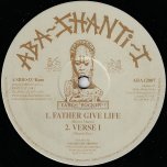 Father Give Life / Verse 1 / Cape Horn / Verse 1 - Blood Shanti / The Shanti Ites