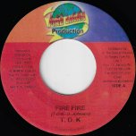 Fire Fire / Mad Instrument Riddim - TOK / Jazzwad