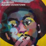 Flashit Downtown - Equalizer