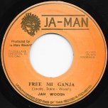 Free Mi Ganja / Free Herb Ver - Jah Woosh / Top Studio Band