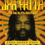 Free Rasta Free / Free Dub - Jah Fatta / Black Brother All Stars