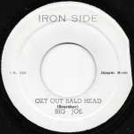 Get Out Bald Head / Upsetters Dream - Big Joe / Sound Dimension
