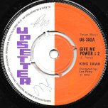 Give Me Power V 2 / Public Enemy Number One - Roy Lee And The Stingers aka King Iwah / Max Romeo