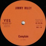Give Me Some More / Complain - Jimmy Riley