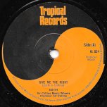 Give Me The Right / Riot Riot - Edith And Sir Collins Music Wheel / Mickey aka Big Dread