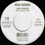 Give Praises / Live Good Today - Max Romeo / Prince Jazzbo