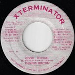 Good Loving / Ver - Dennis Brown / Sly And Robbie With Fire House Crew