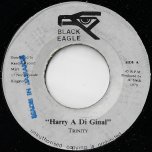 Harry A Di Ginal / Down Kent Road Ver - Trinity / The Revolutionaries