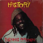 History  - Dennis Brown