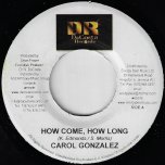 How Come, How Long / Paradise  - Carol Gonzalez