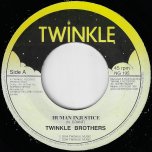 Human Injustice / Ver - Twinkle Brothers