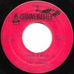 I Man A Nyah / Nyah Dub - The Young John Dellinger / Zap Pow