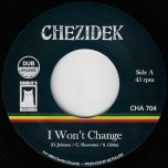 I Wont Change / Dub Change I - Chezidek / McPullish
