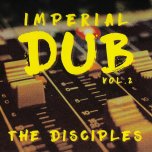 *RSD EXCLUSIVE* Imperial Dub vol 2 - The Disciples