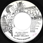 In Jah I Pray / Ver - Bobby Melody / Ring Craft
