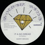 It A Go Dread / It A Go Dub - Barry Brown 