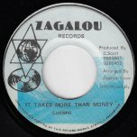 It Takes More Than Money / Ver - Luciano