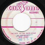 Ive Got To Go Back Home / Lay It On - Bob Andy / The Melodians