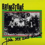 Jah See And Know - Brimstone