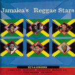 JAMAICAS REGGAE STARS DJs And Singers - Various..Freddie McKay..The Ethiopian..Larry And Alvin..Barrington Levy..Prince Mohammed..Lone Ranger