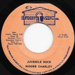 Juvenile Rock / Ver - Nigger Charley / Studio Shack All Stars