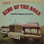 King Of The Road - Various..The Circles..Joe Higgs..U Roy..Errol T..Lloyd Daley