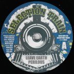 Leave Earth / Dub Propulsion - Perilous / Perilous Meets Manasseh