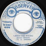 Leggo The Wrong / Dub - Astley Bennett (Roy Shirley?)