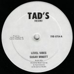 Level Vibes / Level Vibes Drum And Bass - Sugar Minott / Tads All Star