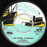 Life Keeps Turning / My Conversation - Slim Smith / The Uniques