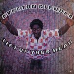 Lift Up Your Head - Everton Blender