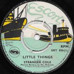 Little Things / Till The Well Runs Dry - Stranger Cole With The Mohawks
