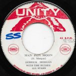 Man Pon Moon / Moon Hop Actually What A Thing  - Derrick Morgan With The Rudies All Stars