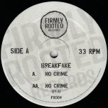 No Crime / No Crime Part 2 / No Crime (Inner Echo Mix) / No Crime (Sepia Remix) - Breakfake