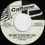 No One To Give Me Love / Sound And Soul - Larry Marshall And Peter Austin / Johnny Moore With Tommy McCook And The Supersonics