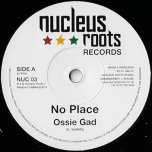 No Place / Ver - Ossie Gad