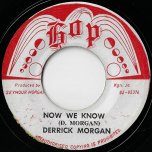 Now We Know / Blessing Of Love - Derrick Morgan