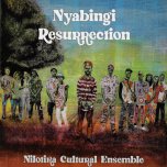 Nyabingi Resurrection - Nilotika Cultural Ensemble