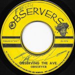 Observing The Ave / Everyday Music Ver - Observer and The Soul Syndicate 